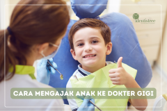 CARA MENGAJAK ANAK KE DOKTER GIGI