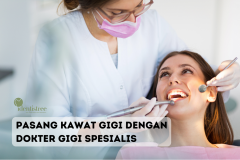 PASANG KAWAT GIGI DENGAN DOKTER GIGI SPESIALIS