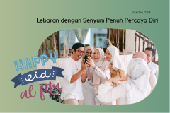 DENTAL TIPS: Persiapan Lebaran Senyum Penuh Percaya Diri