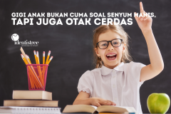 Gigi Anak Bukan Cuma Soal Senyum Manis, Tapi Juga Otak Cerdas!