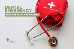 KENALI DENTAL EMERGENCY DAN TATA LAKSANANYA
